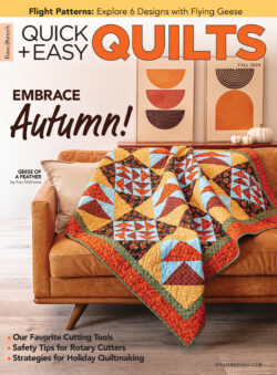 Quick + Easy Quilts Fall 2024 Digital Edition